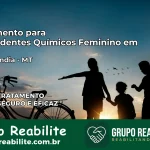 Tratamento para Dependentes Químicos Feminino em Marcelândia – MT