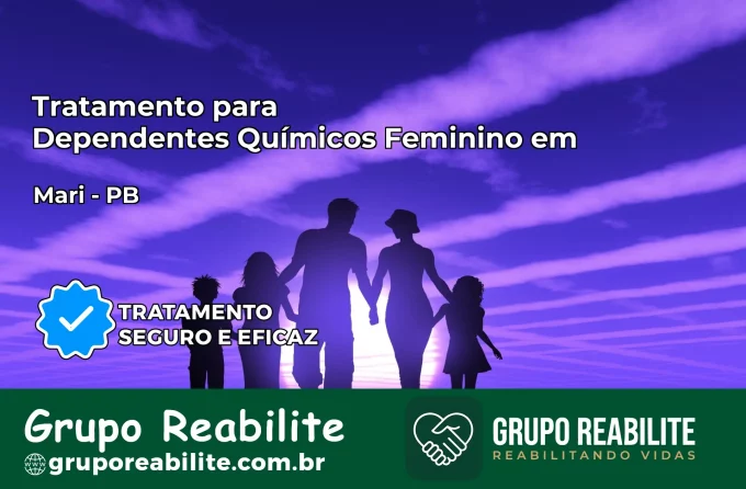 Tratamento para Dependentes Químicos Feminino em Mari – PB