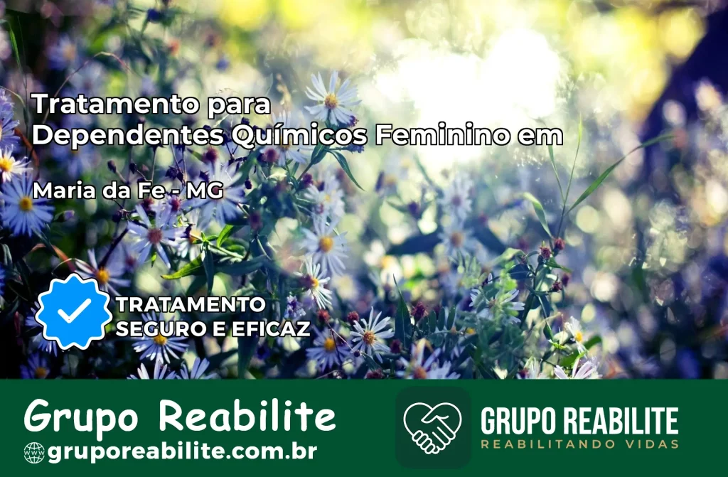 Tratamento para Dependentes Químicos Feminino em Maria da Fé – MG