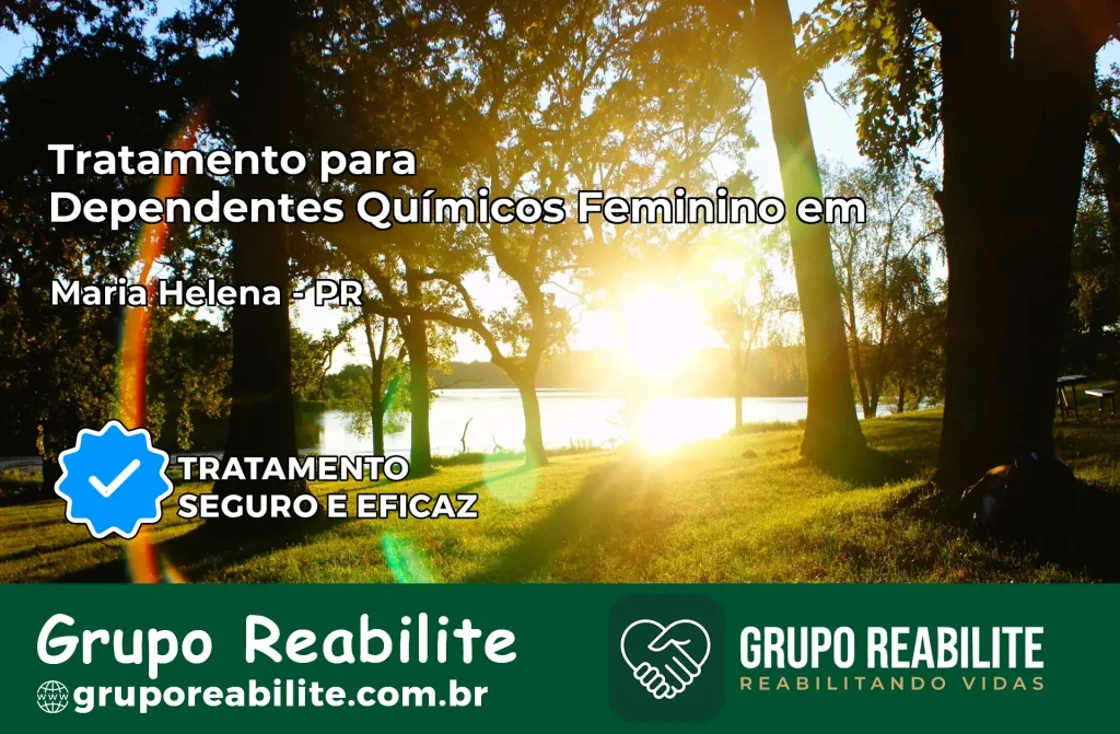 Tratamento para Dependentes Químicos Feminino em Maria Helena – PR