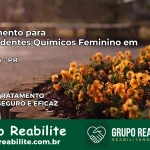 Tratamento para Dependentes Químicos Feminino em Marialva – PR