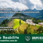 Tratamento para Dependentes Químicos Feminino em Marianópolis do Tocantins – TO