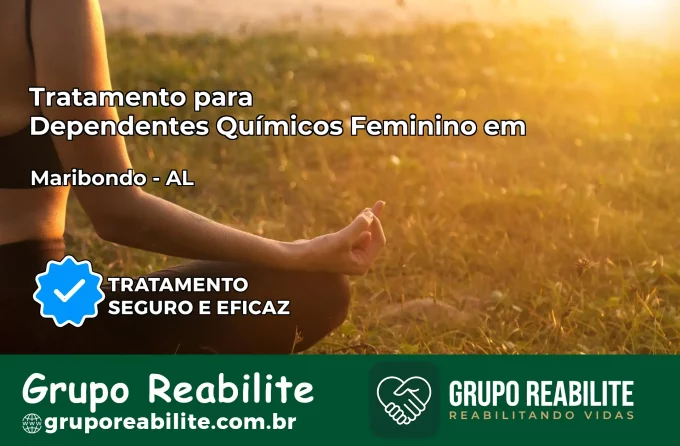 Tratamento para Dependentes Químicos Feminino em Maribondo – AL
