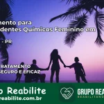 Tratamento para Dependentes Químicos Feminino em Maringá – PR