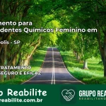 Tratamento para Dependentes Químicos Feminino em Marinópolis – SP