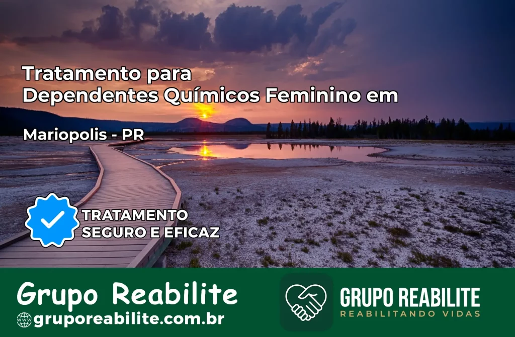 Tratamento para Dependentes Químicos Feminino em Mariópolis – PR