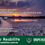 Tratamento para Dependentes Químicos Feminino em Mariópolis – PR