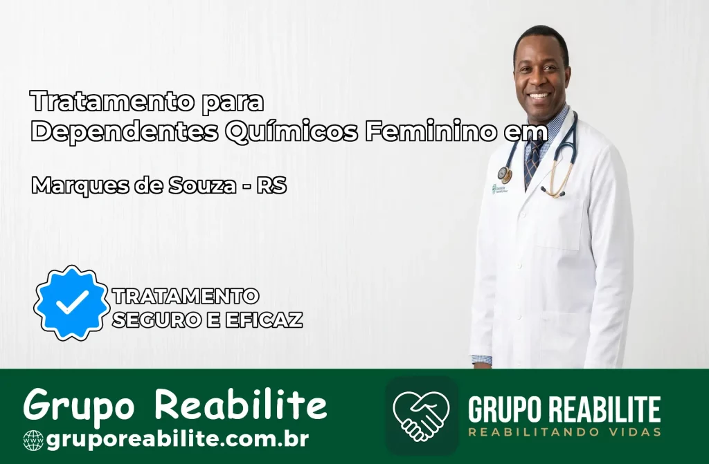 Tratamento para Dependentes Químicos Feminino em Marques de Souza – RS