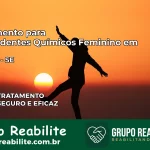 Tratamento para Dependentes Químicos Feminino em Maruim – SE