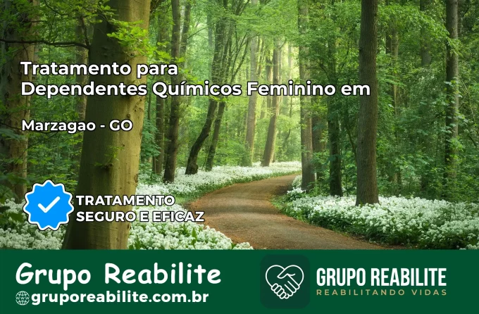 Tratamento para Dependentes Químicos Feminino em Marzagão – GO