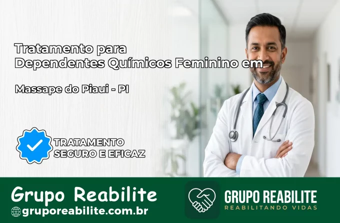 Tratamento para Dependentes Químicos Feminino em Massapê do Piauí – PI