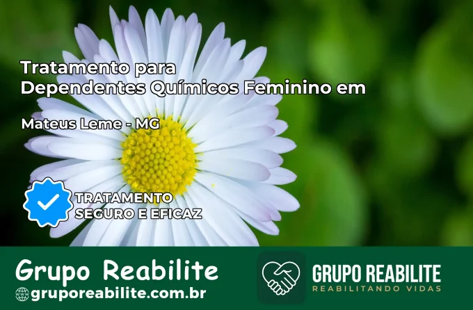 Tratamento para Dependentes Químicos Feminino em Mateus Leme – MG