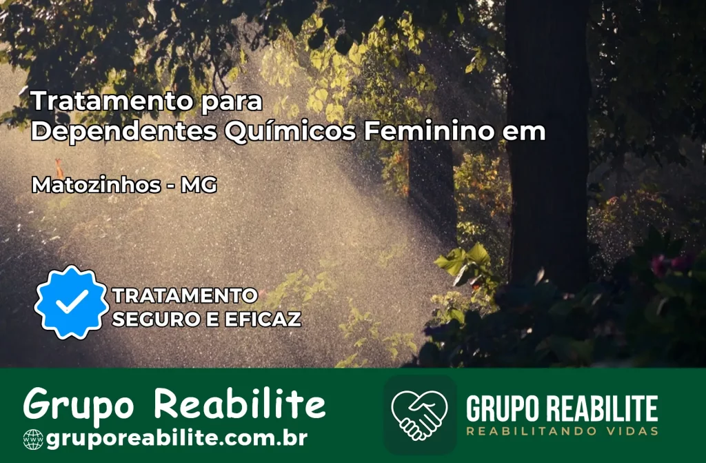 Tratamento para Dependentes Químicos Feminino em Matozinhos – MG