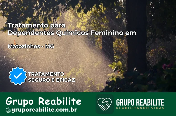 Tratamento para Dependentes Químicos Feminino em Matozinhos – MG