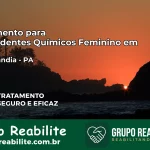 Tratamento para Dependentes Químicos Feminino em Medicilândia – PA