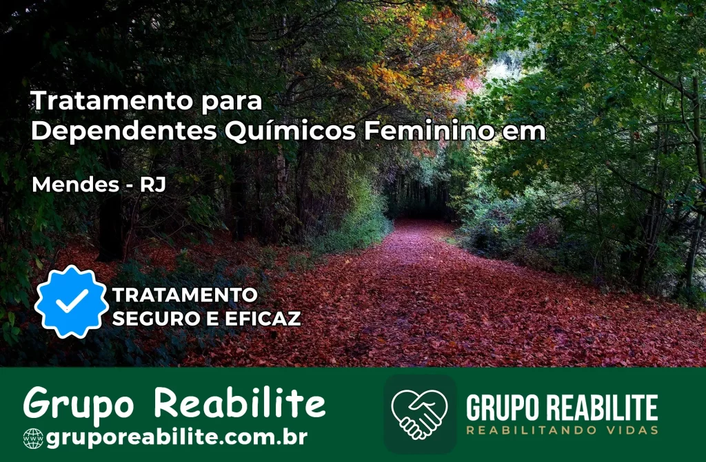Tratamento para Dependentes Químicos Feminino em Mendes – RJ