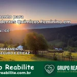 Tratamento para Dependentes Químicos Feminino em Meruoca – CE