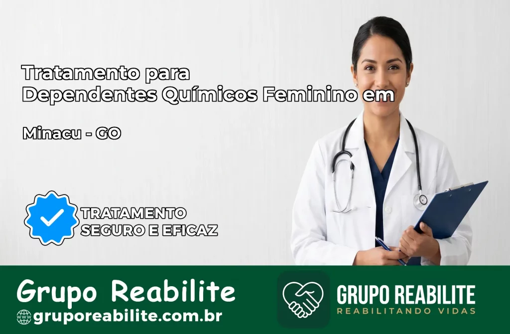 Tratamento para Dependentes Químicos Feminino em Minaçu – GO