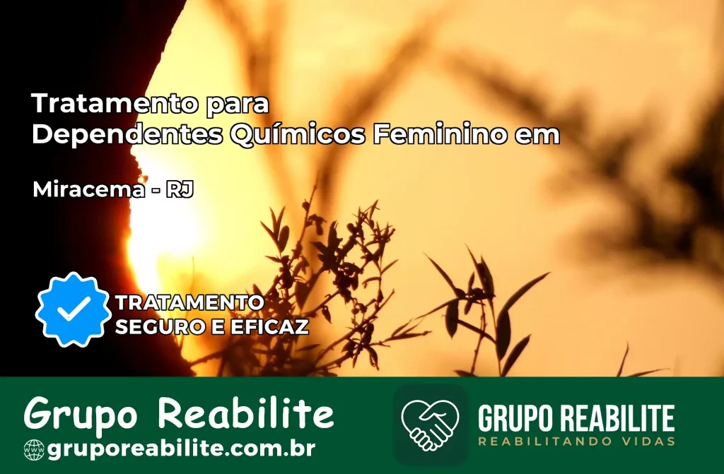 Tratamento para Dependentes Químicos Feminino em Miracema – RJ
