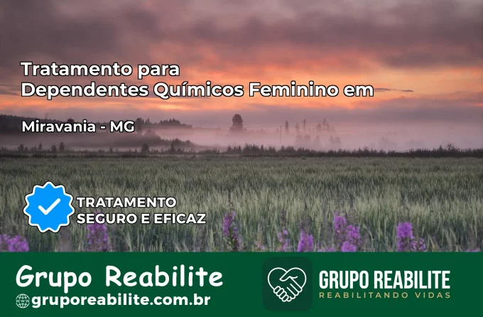 Tratamento para Dependentes Químicos Feminino em Miravânia – MG