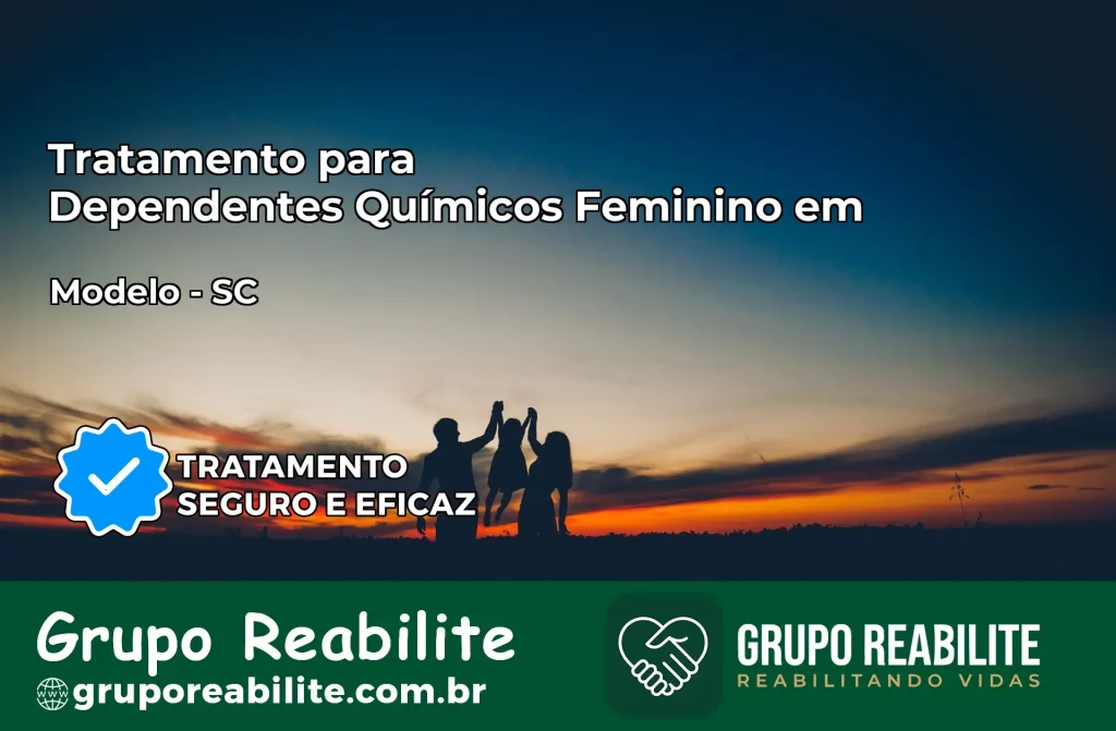 Tratamento para Dependentes Químicos Feminino em Modelo – SC