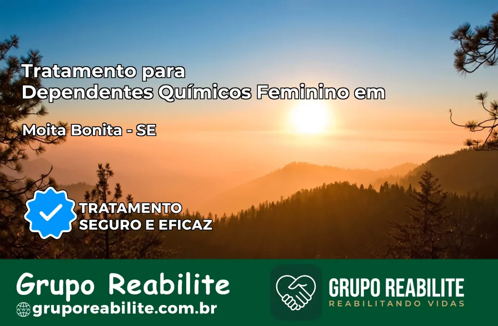 Tratamento para Dependentes Químicos Feminino em Moita Bonita – SE