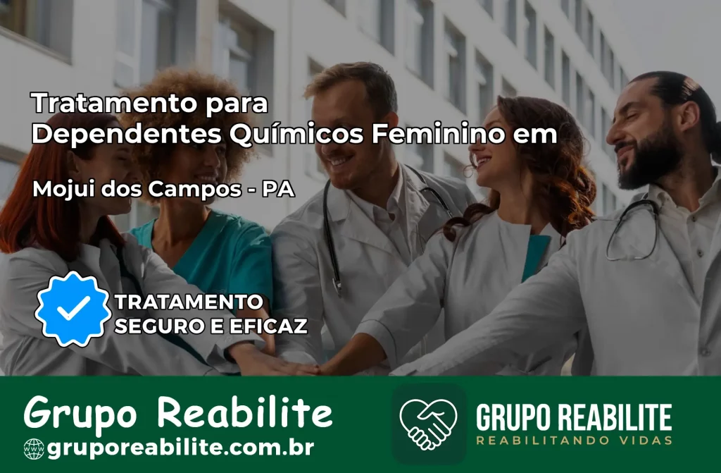 Tratamento para Dependentes Químicos Feminino em Mojuí dos Campos – PA