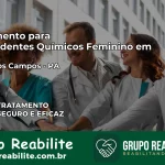 Tratamento para Dependentes Químicos Feminino em Mojuí dos Campos – PA