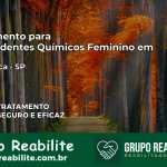 Tratamento para Dependentes Químicos Feminino em Mombuca – SP