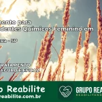 Tratamento para Dependentes Químicos Feminino em Mongaguá – SP