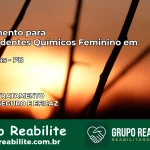 Tratamento para Dependentes Químicos Feminino em Montadas – PB
