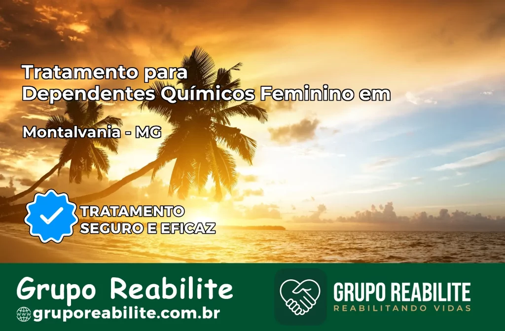 Tratamento para Dependentes Químicos Feminino em Montalvânia – MG