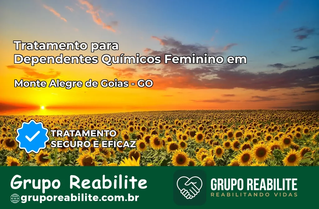 Tratamento para Dependentes Químicos Feminino em Monte Alegre de Goiás – GO