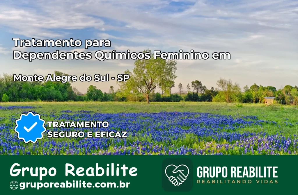 Tratamento para Dependentes Químicos Feminino em Monte Alegre do Sul – SP