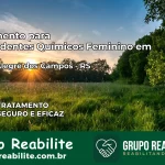 Tratamento para Dependentes Químicos Feminino em Monte Alegre dos Campos – RS