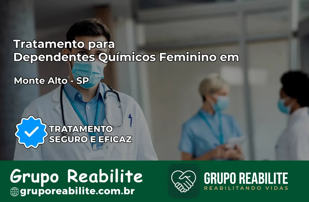 Tratamento para Dependentes Químicos Feminino em Monte Alto – SP