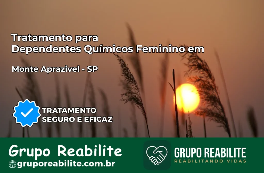 Tratamento para Dependentes Químicos Feminino em Monte Aprazível – SP