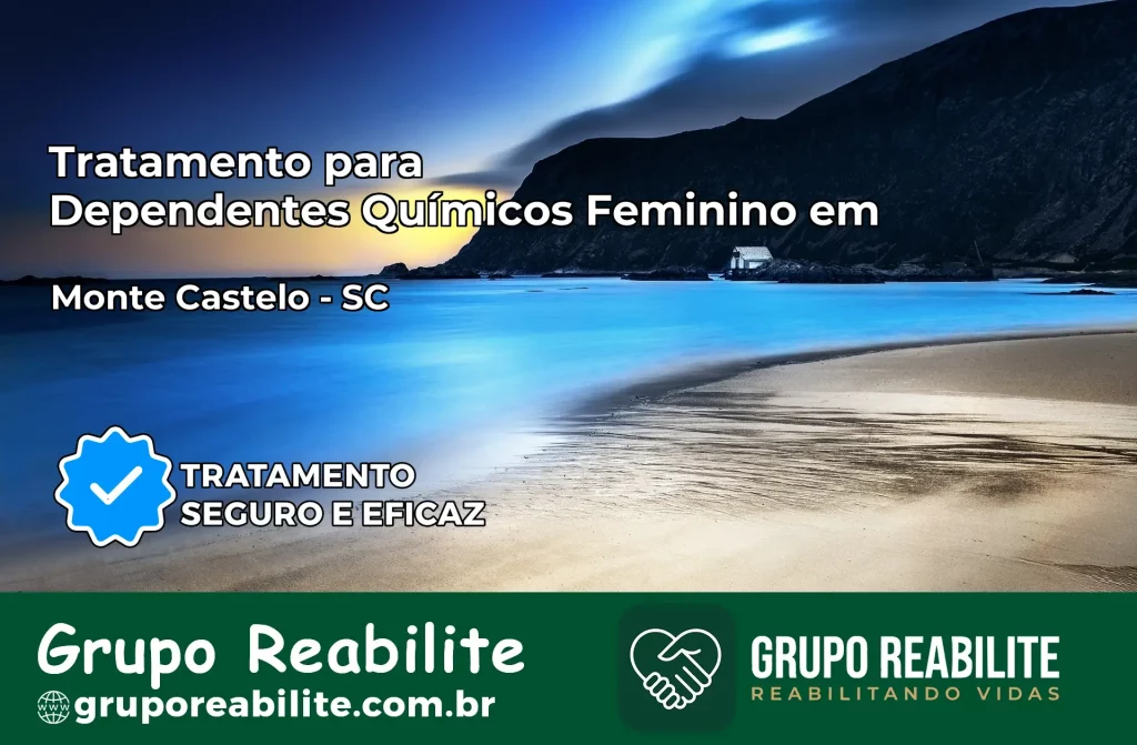 Tratamento para Dependentes Químicos Feminino em Monte Castelo – SC