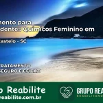 Tratamento para Dependentes Químicos Feminino em Monte Castelo – SC