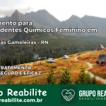 Tratamento para Dependentes Químicos Feminino em Monte das Gameleiras – RN