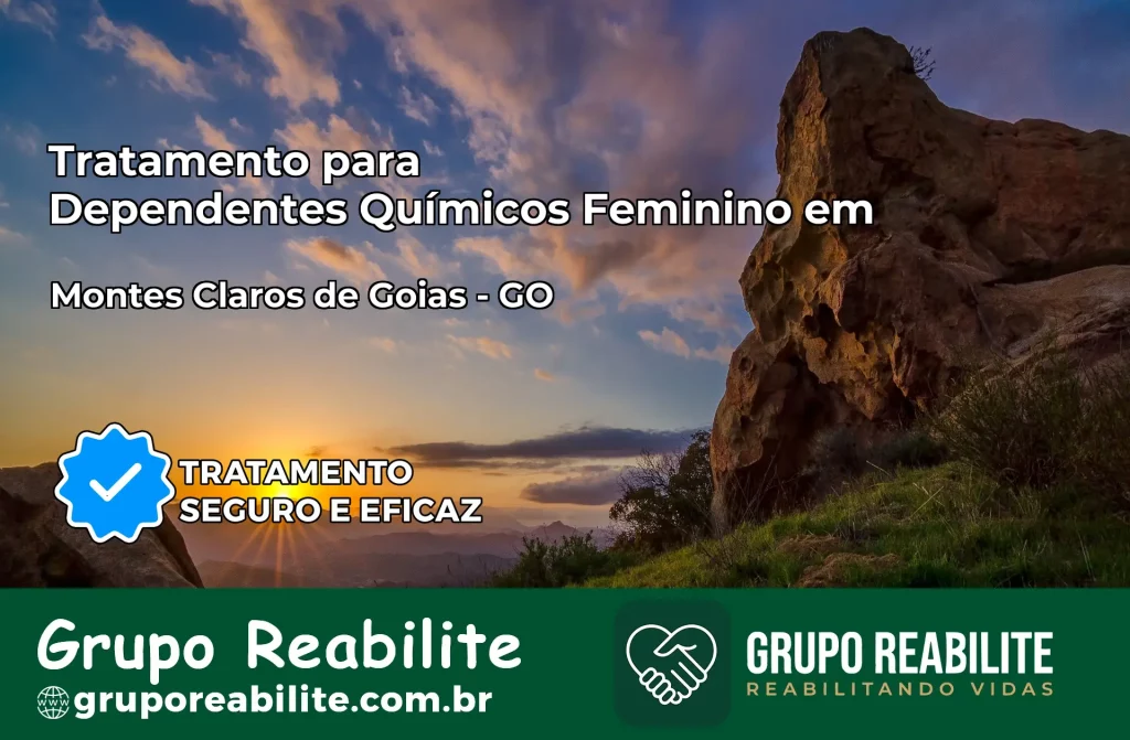Tratamento para Dependentes Químicos Feminino em Montes Claros de Goiás – GO