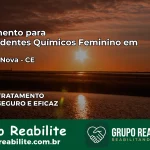 Tratamento para Dependentes Químicos Feminino em Morada Nova – CE