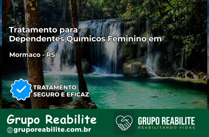 Tratamento para Dependentes Químicos Feminino em Mormaço – RS