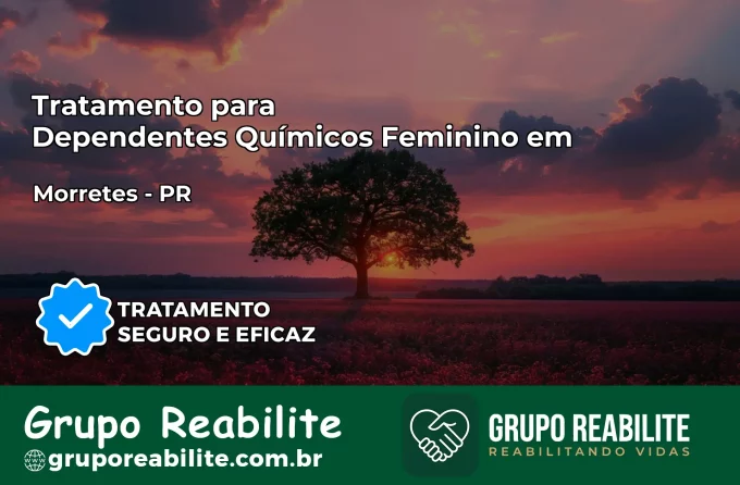 Tratamento para Dependentes Químicos Feminino em Morretes – PR