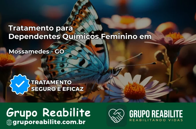 Tratamento para Dependentes Químicos Feminino em Mossâmedes – GO