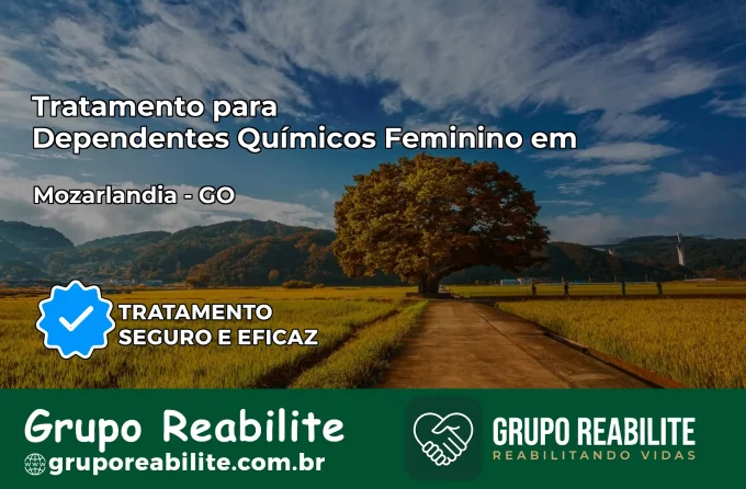 Tratamento para Dependentes Químicos Feminino em Mozarlândia – GO