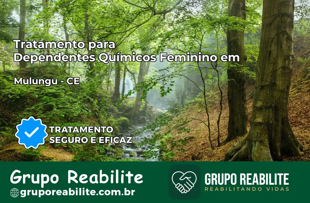 Tratamento para Dependentes Químicos Feminino em Mulungu – CE