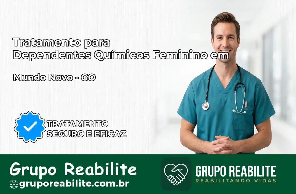 Tratamento para Dependentes Químicos Feminino em Mundo Novo – GO
