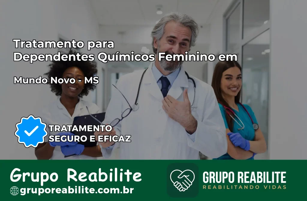 Tratamento para Dependentes Químicos Feminino em Mundo Novo – MS