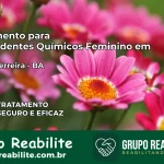 Tratamento para Dependentes Químicos Feminino em Muniz Ferreira – BA